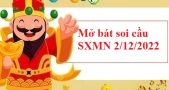 Mở bát soi cầu SXMN 2/12/2022